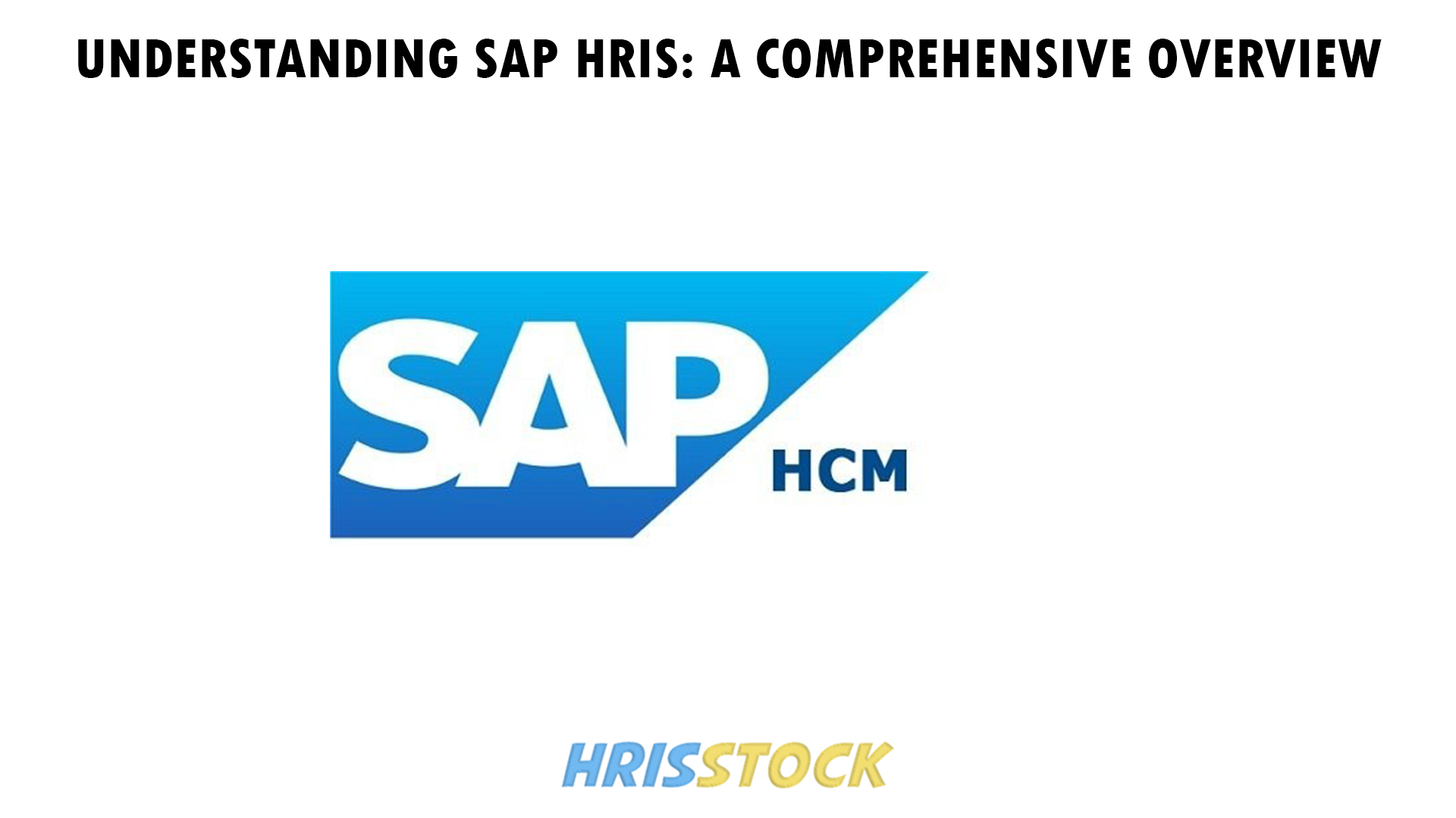 Understanding SAP HRIS